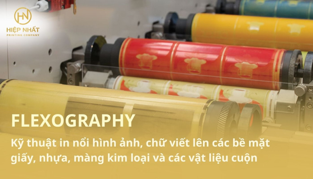 Flexography – kỹ thuật in nổi hình ảnh, chữ viết lên bề mặt giấy, nhựa, kim loại,... công nghệ in Flexo là gì?