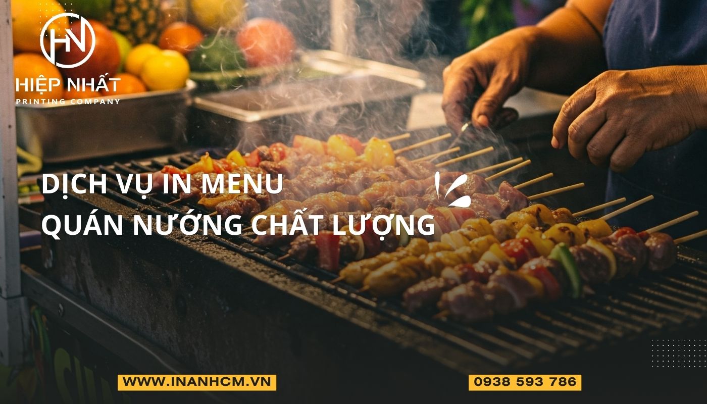 Dịch vụ in menu quán nướng tại TPHCM