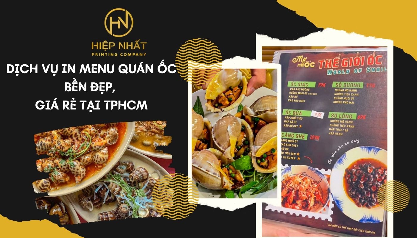 Dịch vụ in menu quán ốc đẹp, giá tốt chất lượng bền tại In Hiệp Nhất
