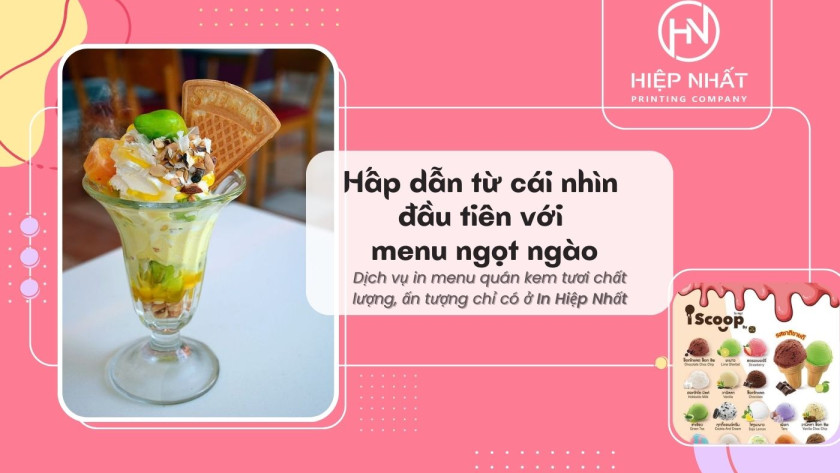 Dịch vụ in menu kem tươi đẹp tại In Hiệp Nhất - chất lượng cao, giá cạnh tranh