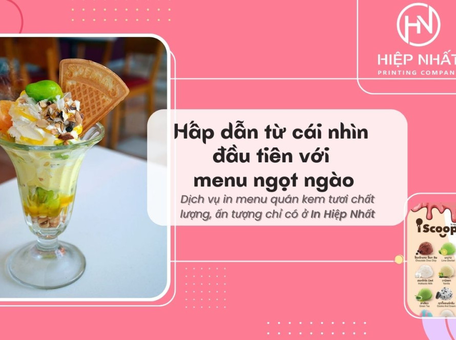 Dịch vụ in menu kem tươi đẹp tại In Hiệp Nhất - chất lượng cao, giá cạnh tranh