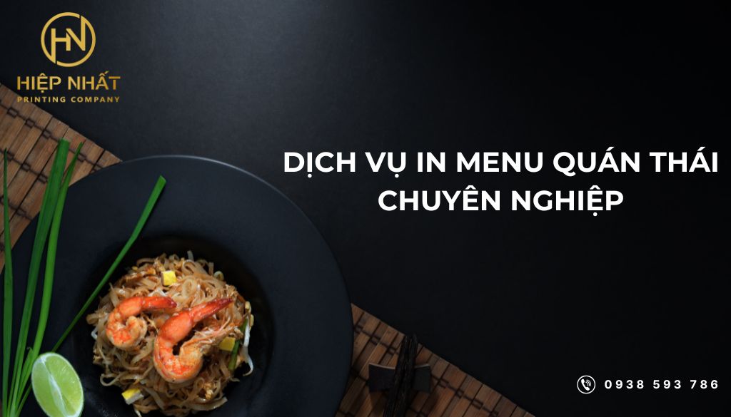 In Hiệp Nhất chuyên cung cấp dịch vụ in menu quán Thái
