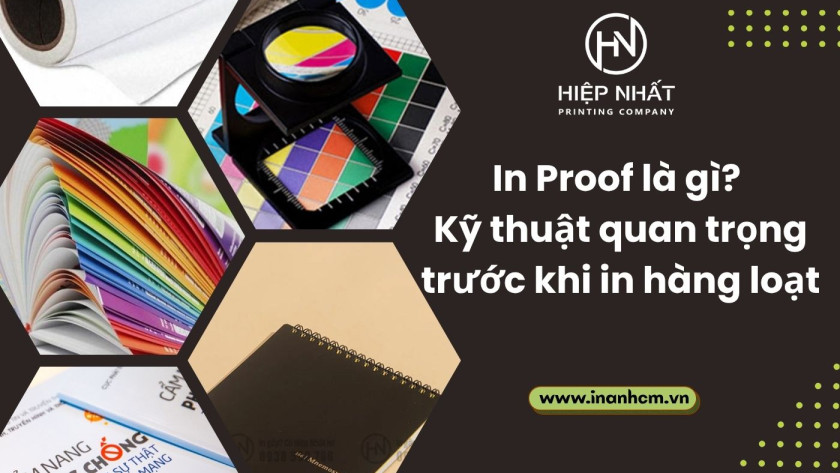 In Proof là gì Kỹ thuật quan trọng trước khi in hàng loạt