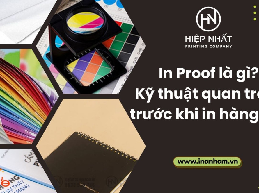 In Proof là gì Kỹ thuật quan trọng trước khi in hàng loạt