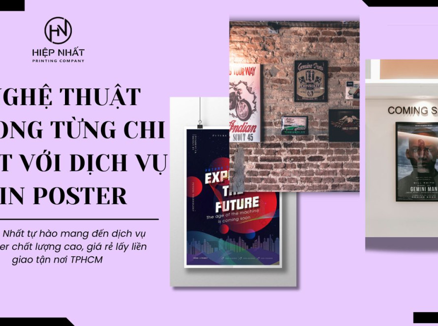 Nghệ Thuật Trong Từng Chi Tiết với dịch vụ in poster