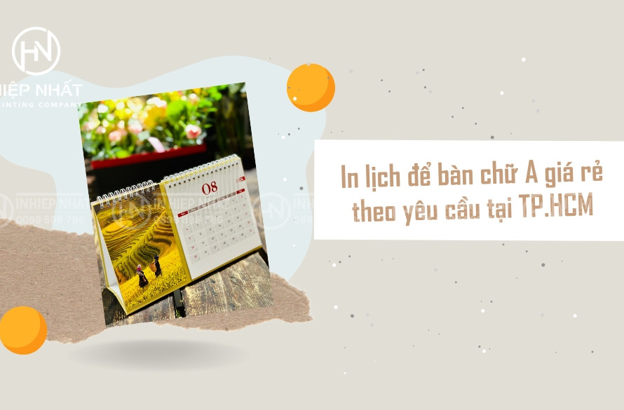 In lịch để bàn chữ A giá rẻ theo yêu cầu tại TP.HCM