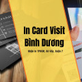 In Card Visit Bình Dương – Nhận In TPHCM, Gò Vấp, Quận 7